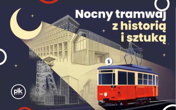 Noc Muzeów 2025 z Tramwajami Śląskimi