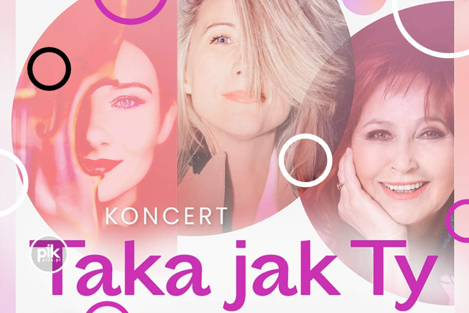 Taka jak Ty | koncert