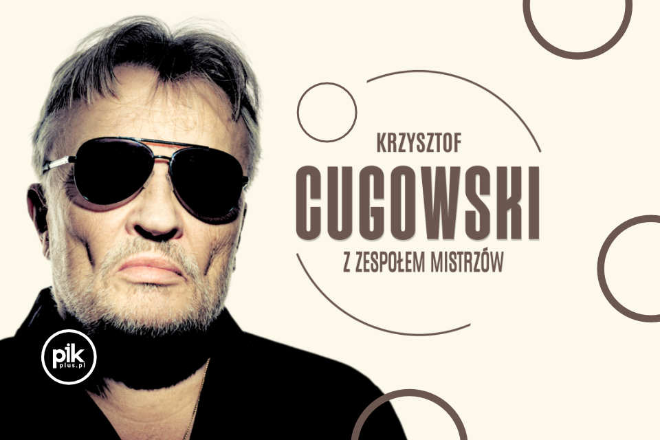 Krzysztof Cugowski - Wiek to tylko liczba | koncert