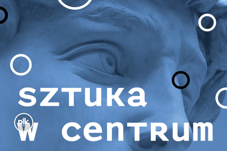 Sztuka w Centrum