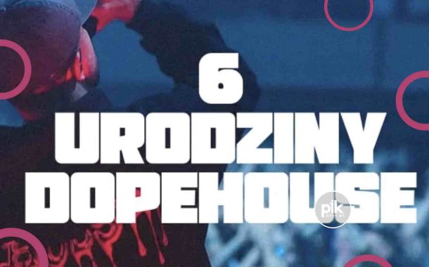 6. Urodziny Dopehouse w Katowicach - Bilety