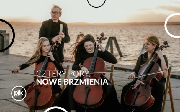 Cztery Pory. Nowe Brzmienia | koncert