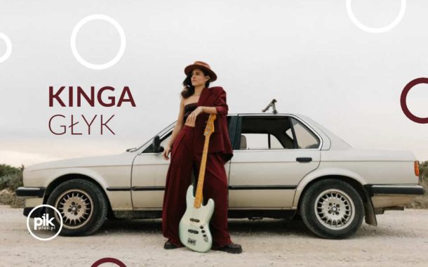 Kinga Głyk | koncert w Chorzowie - Bilety