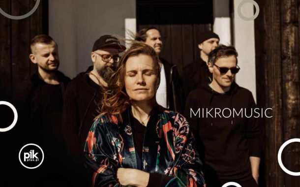 Mikromusic | koncert w Chorzowie - Bilety