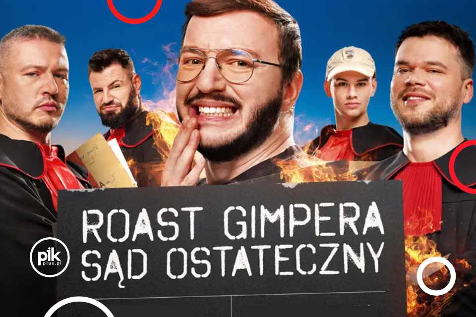 Roast Gimpera w Katowicach - Bilety