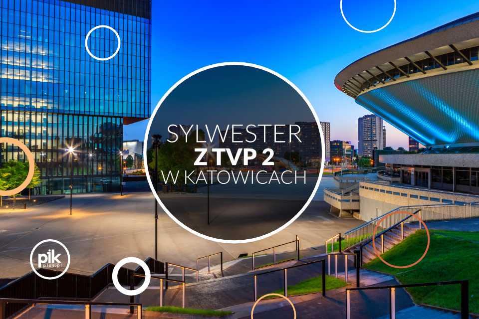 Sylwester z Dwójka na Śląsku - Katowice | Sylwester 2025/2026 w Katowicach