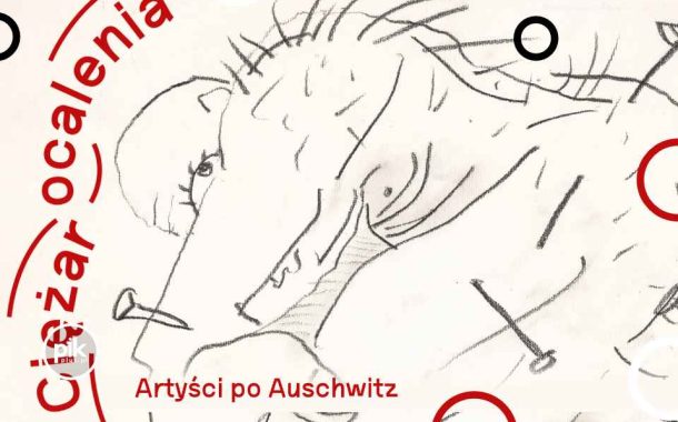 Ciężar ocalenia. Artyści po Auschwitz | wystawa czasowa