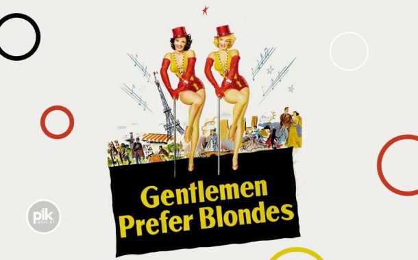 Walentynkowy Modowy Klub Filmowy - Mężczyźni wolą blondynki