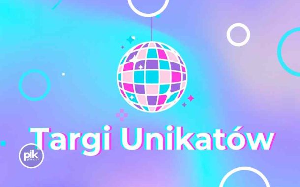 Targi Unikatów w Katowicach