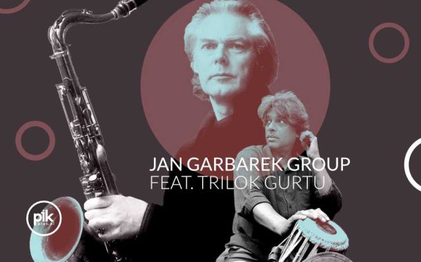 Jan Garbarek Group feat. Trilok Gurtu | koncert w Katowicach - Bilety