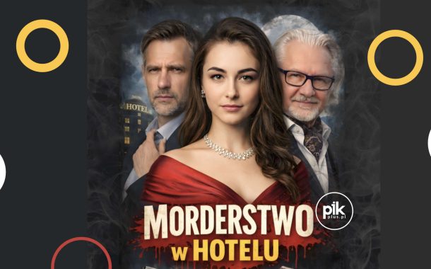 Morderstwo w hotelu | spektakl w Katowicach - Bilety