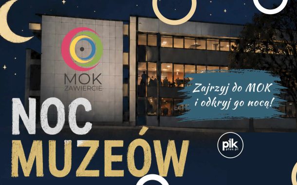 Noc Muzeów 2026 w MOK Zawiercie