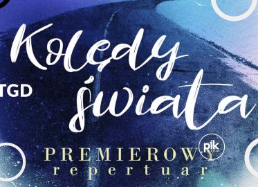 TGD - Kolędy Świata | koncert w Katowicach - Bilety