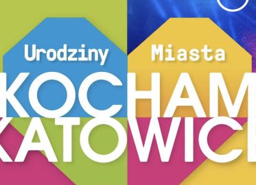 161 Urodziny Katowic 2026