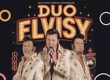 Duo Elvisy | spektakl w Katowicach - Bilety