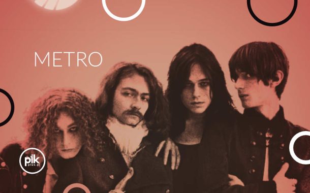 Metro | koncert w Katowicach - Bilety