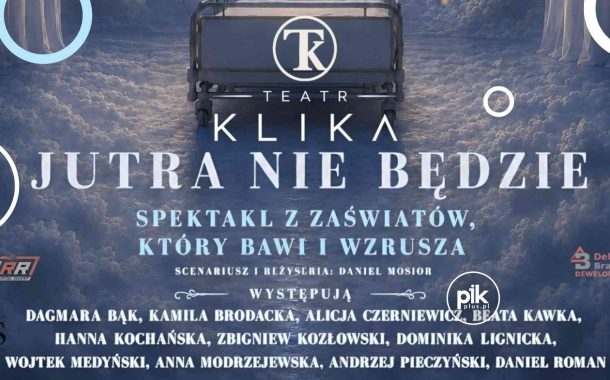 Jutra nie będzie | spektakl Teatru Klika w Katowicach - Bilety