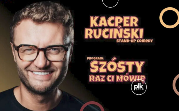 Kacper Ruciński | stand-up w Katowicach - Bilety